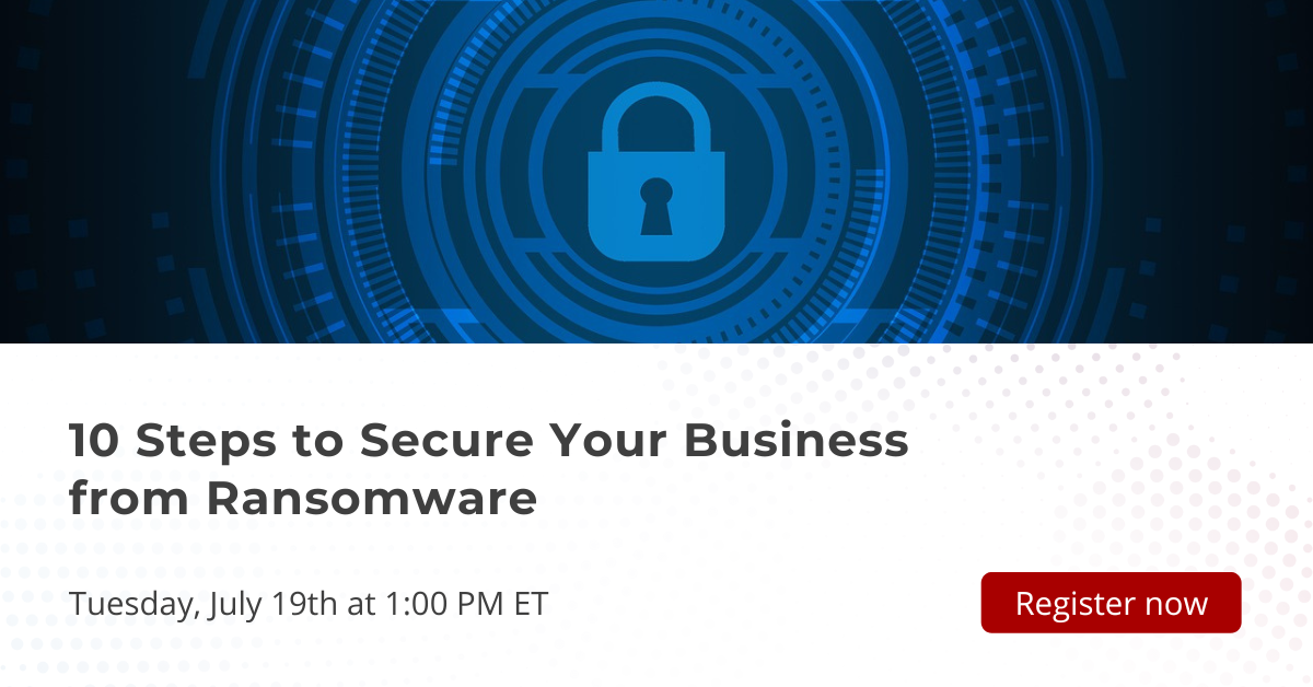 Webinar: Secure Your Business from Ransomware